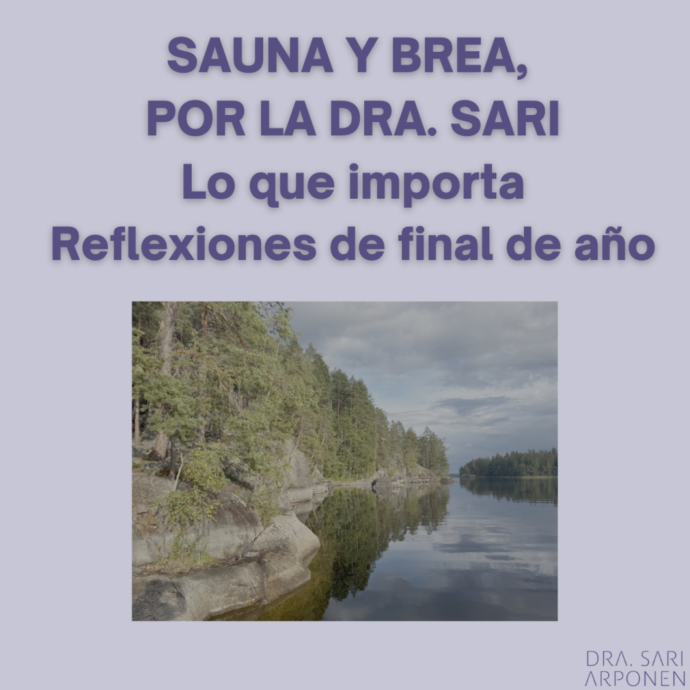 Sauna y brea, por la Dra. Sari