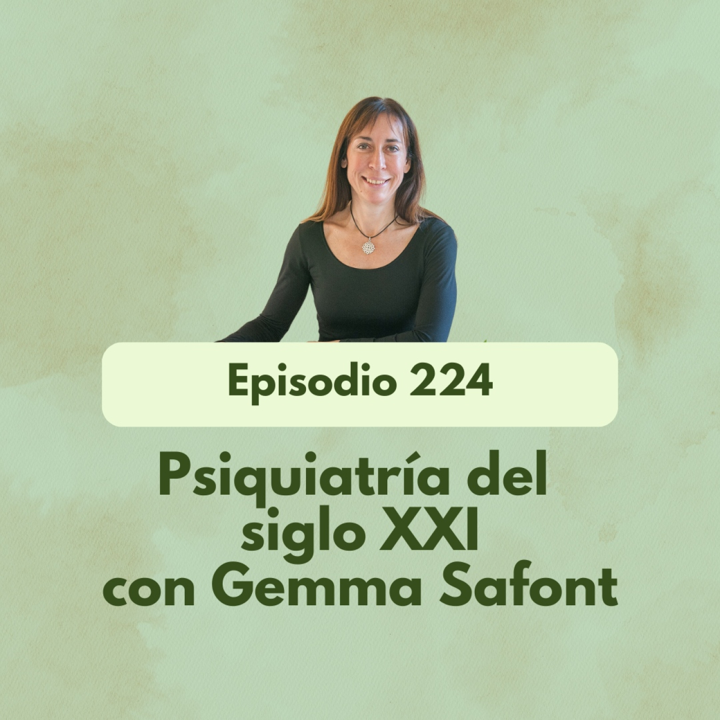 224 - Psicología del siglo XXI con Gemma Safont - Acceso anticipado