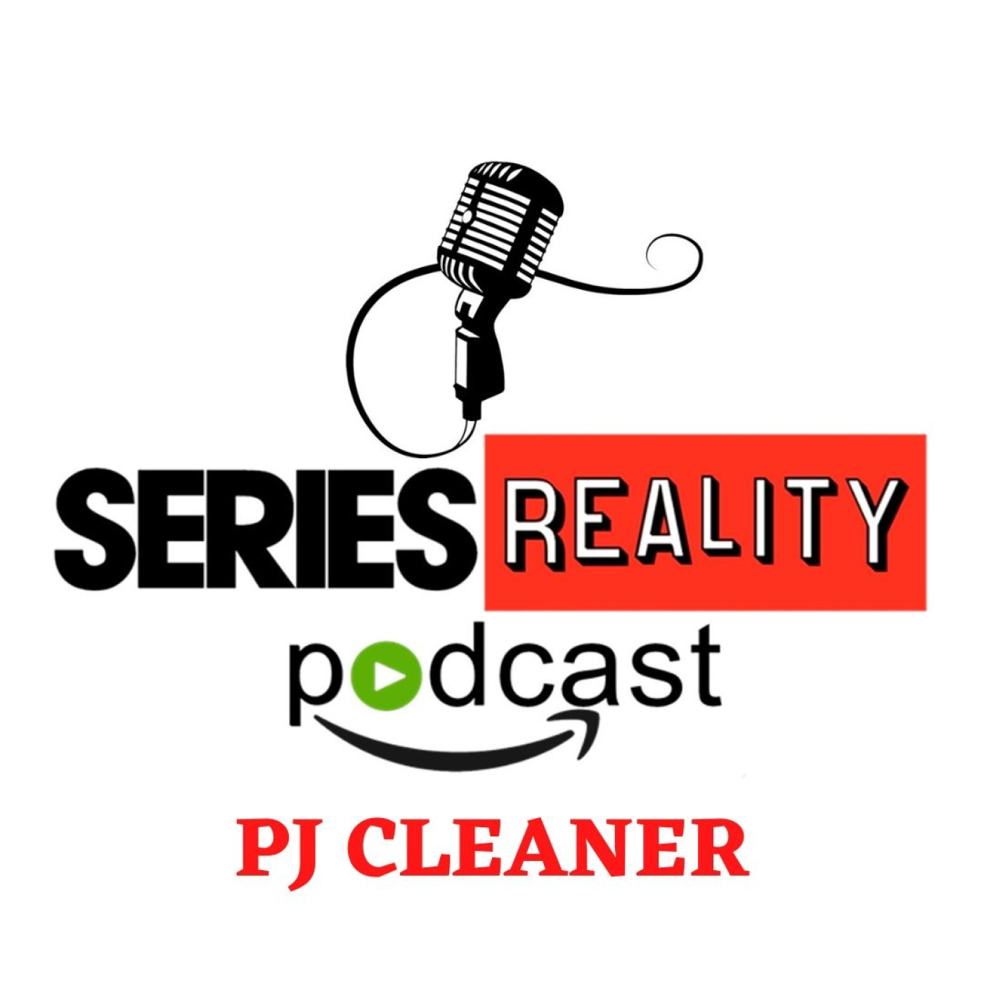 #28 PJ Cleaner (Series Reality Podcast)