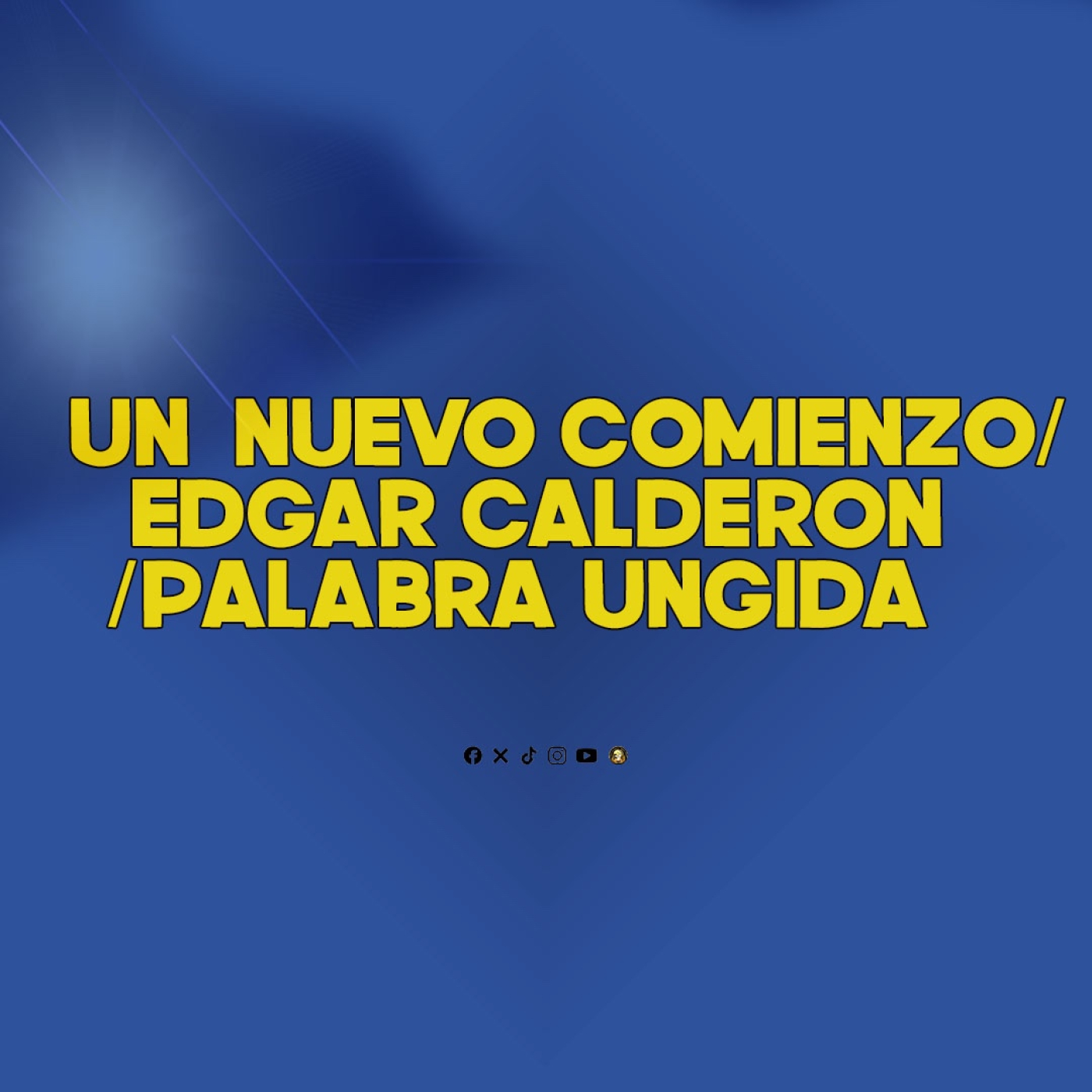 Un nuevo comienzo /Edgar Calderon/Palabra Ungida episode artwork