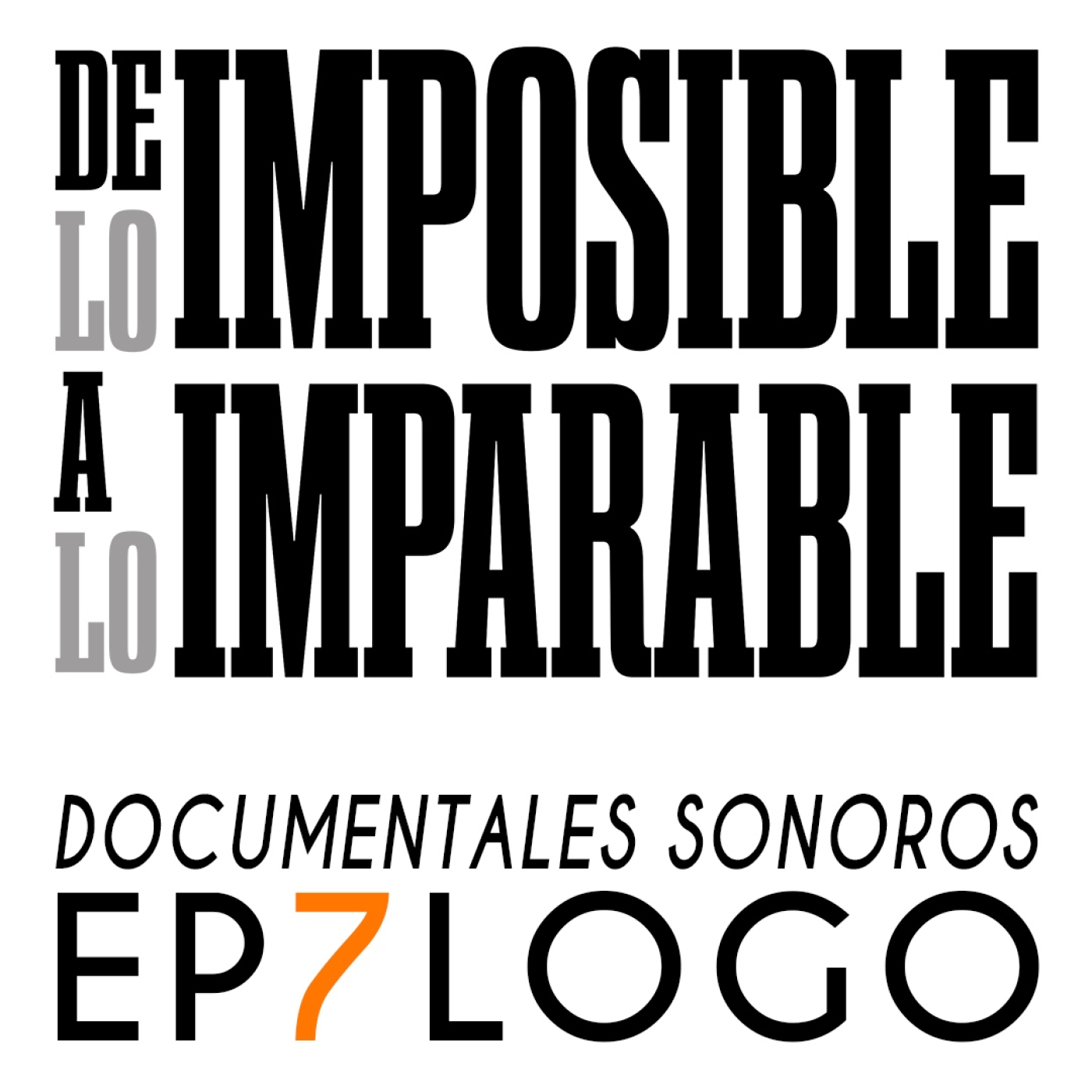 De lo imposible a lo imparable