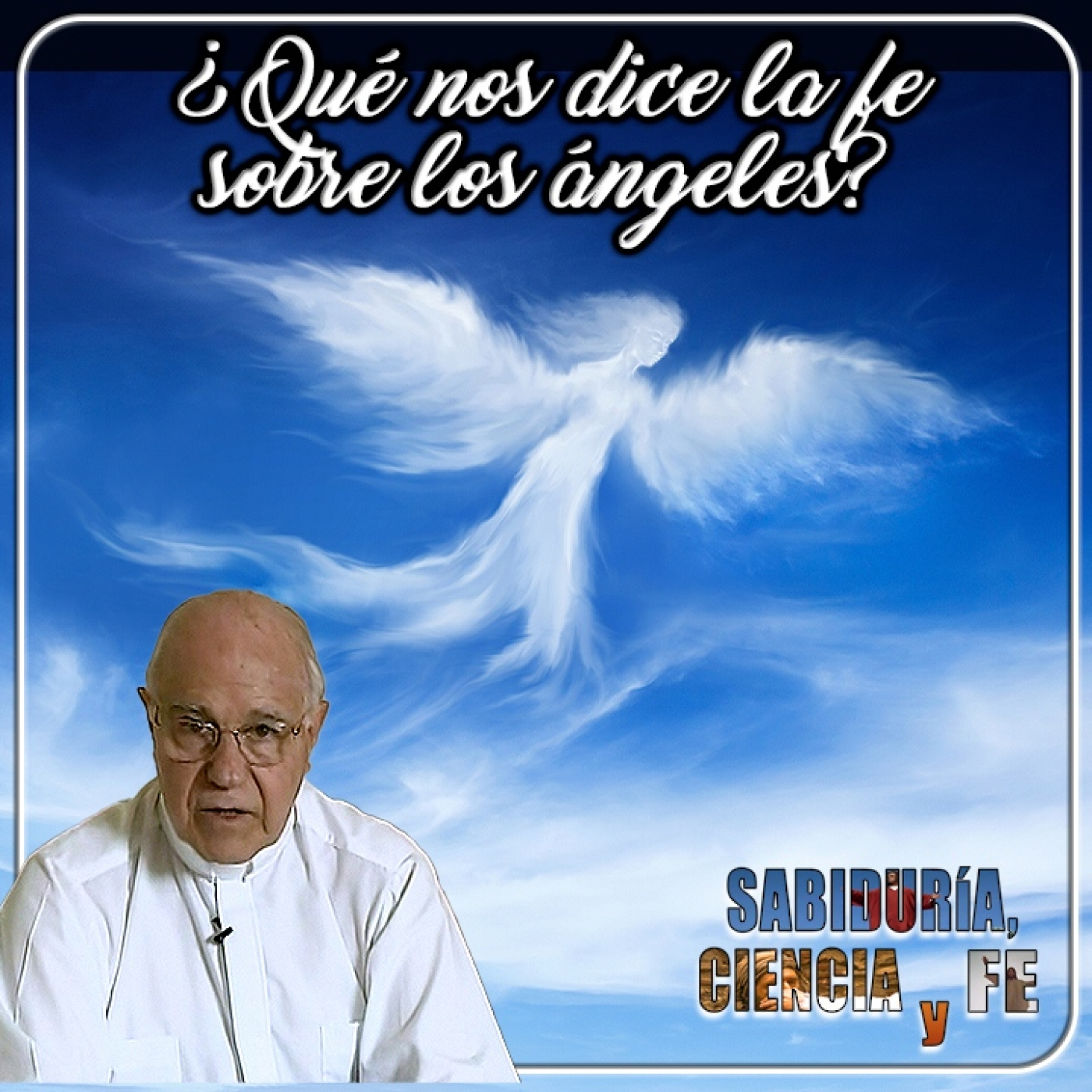 Sabiduría, Ciencia y Fe