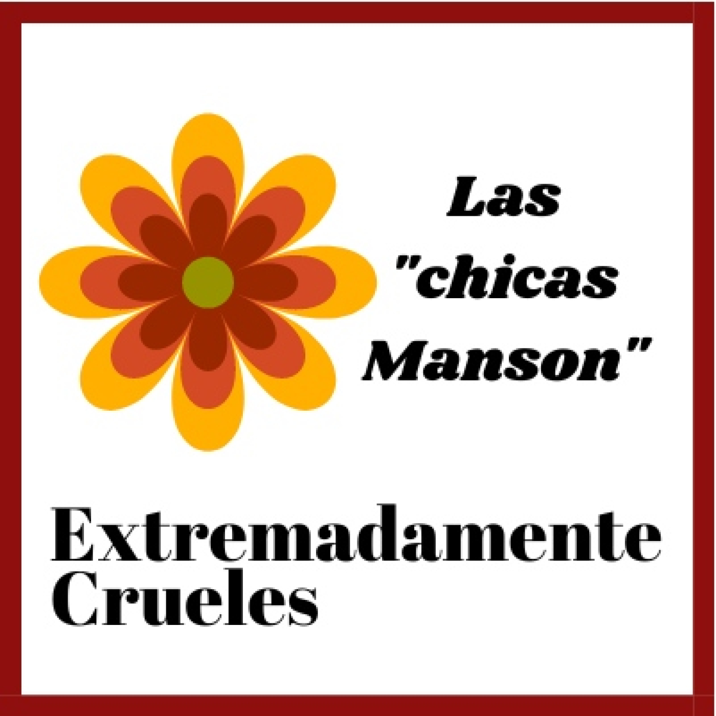 Extremadamente Crueles