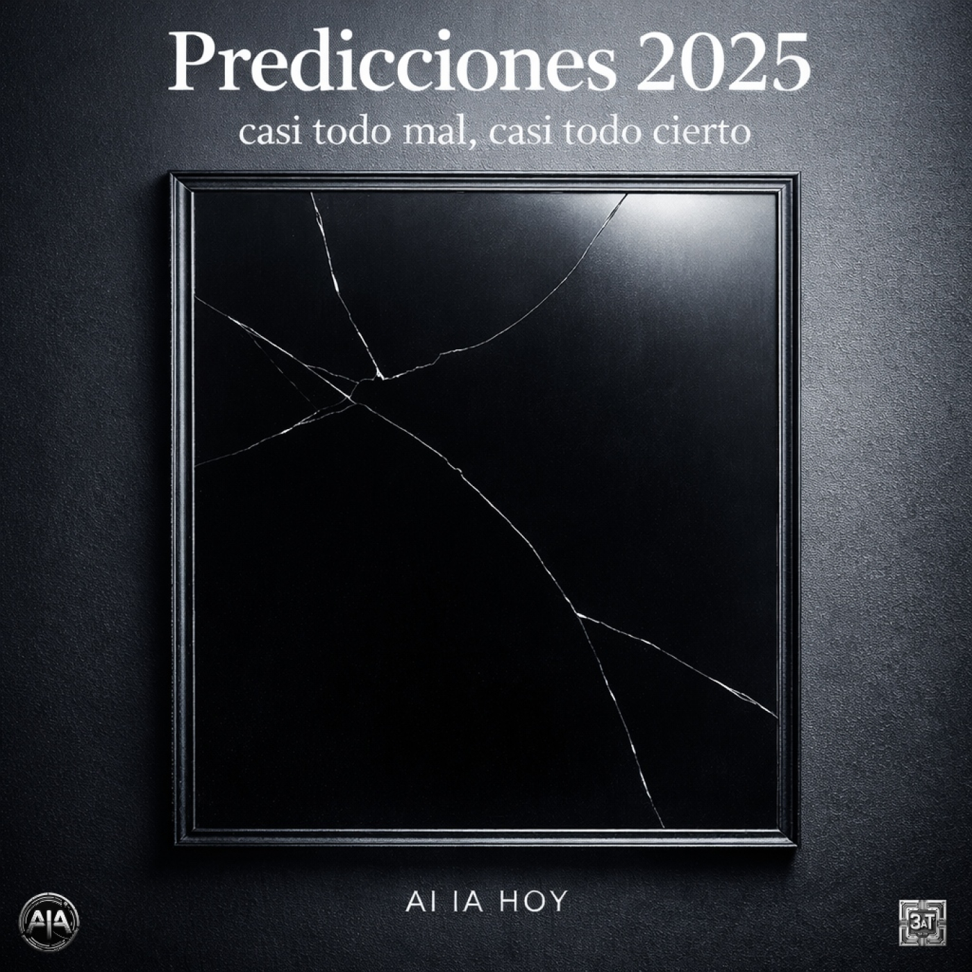 Predicciones 2025: casi todo mal, casi todo cierto episode artwork