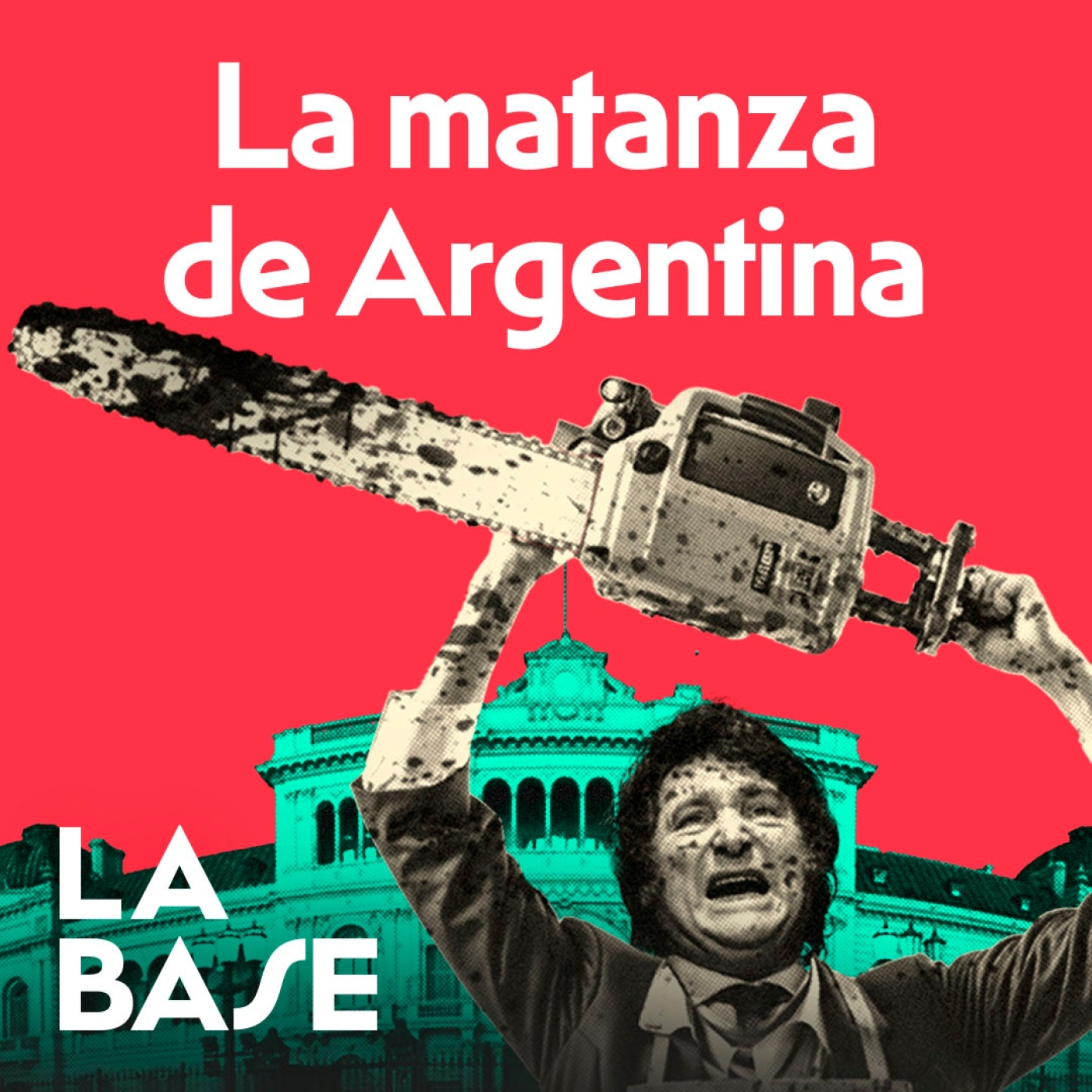 Milei pone en marcha la MOTOSIERRA ULTRANEOLIBERAL | La Base 4x59
