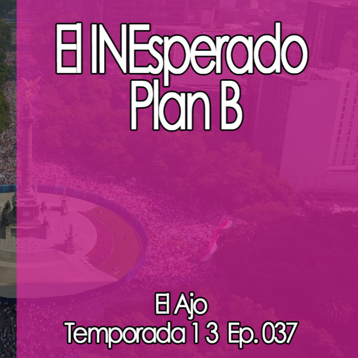 ElAjo El INEsperado Plan B episode artwork
