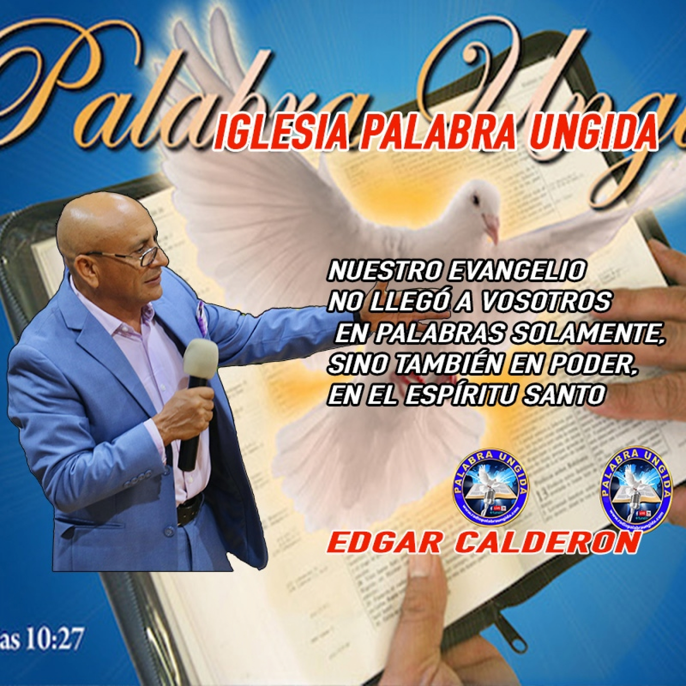 nuestro evangelio no llegó en palabras solamente, sino también en poder/Edgar Calderon episode artwork