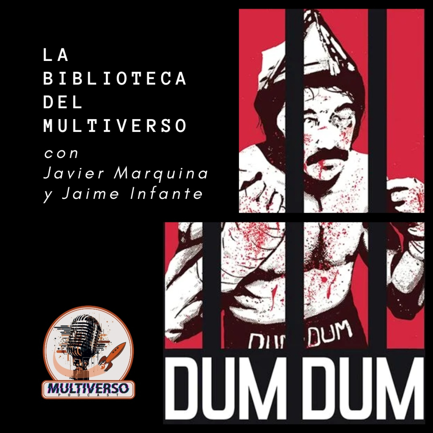 La Biblioteca del Multiverso: Dum Dum con Javier Marquina y Jaime Infante episode artwork