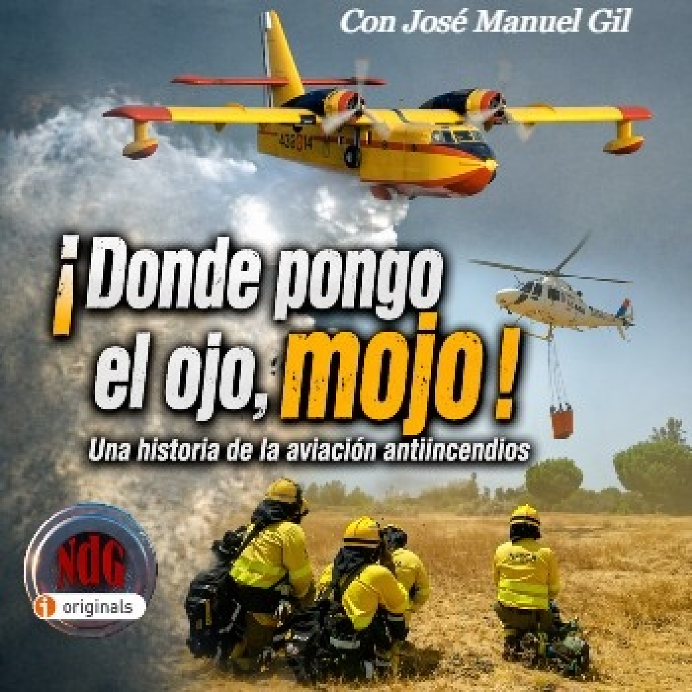 NdG #658 ¡ Donde pongo el ojo, mojo!, historia de la aviación antiincendios episode artwork