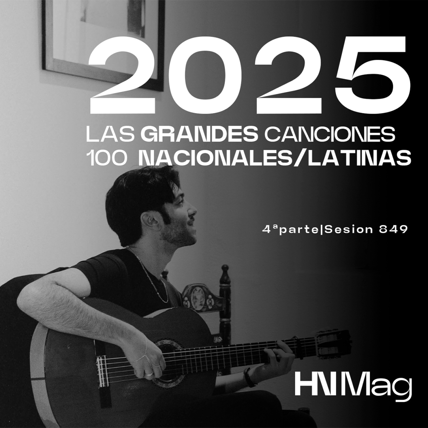HNMag|T13|849| Las 100 Grandes Canciones Nacionales/Latinas del 2025 |4ª Parte