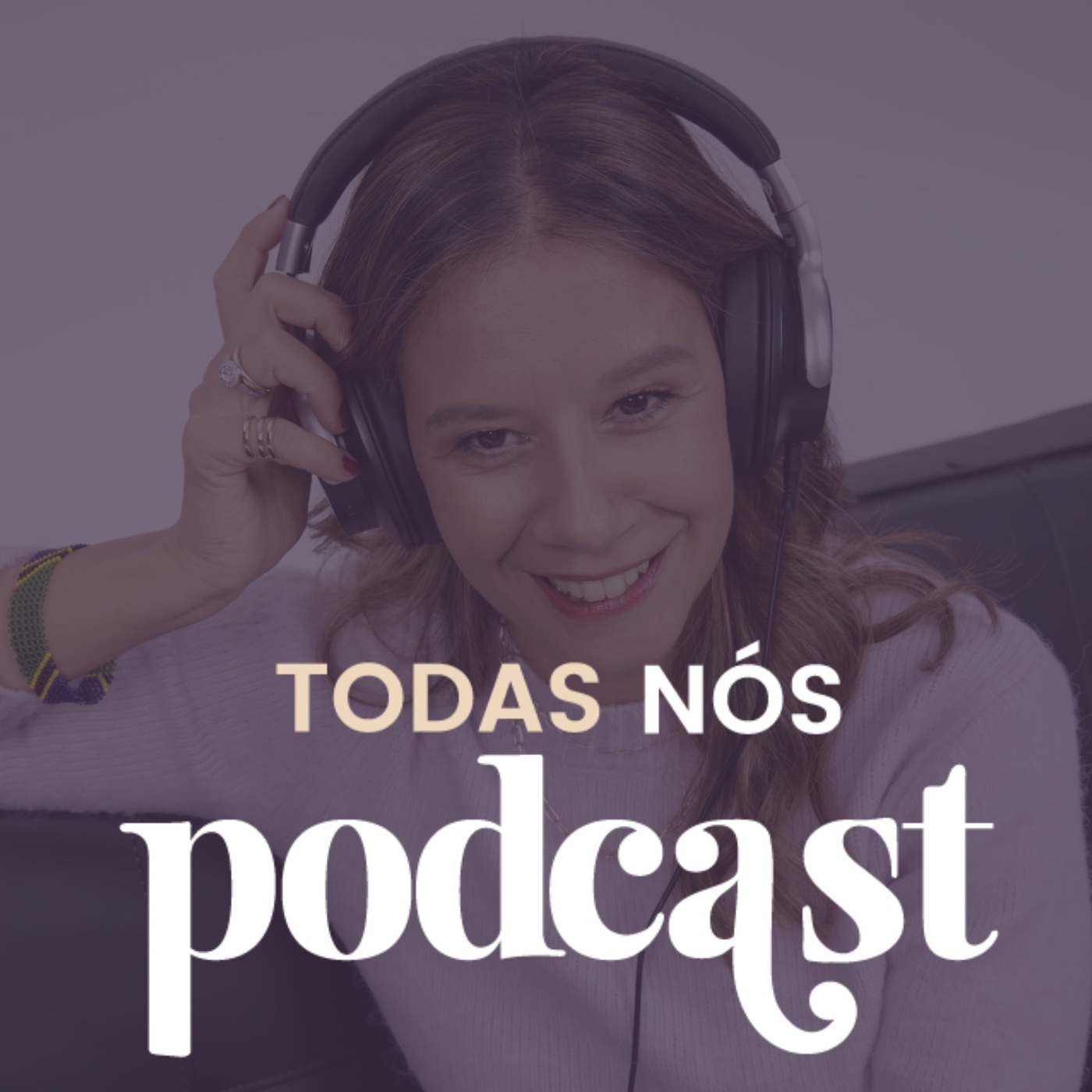 Podcast Todas Nós