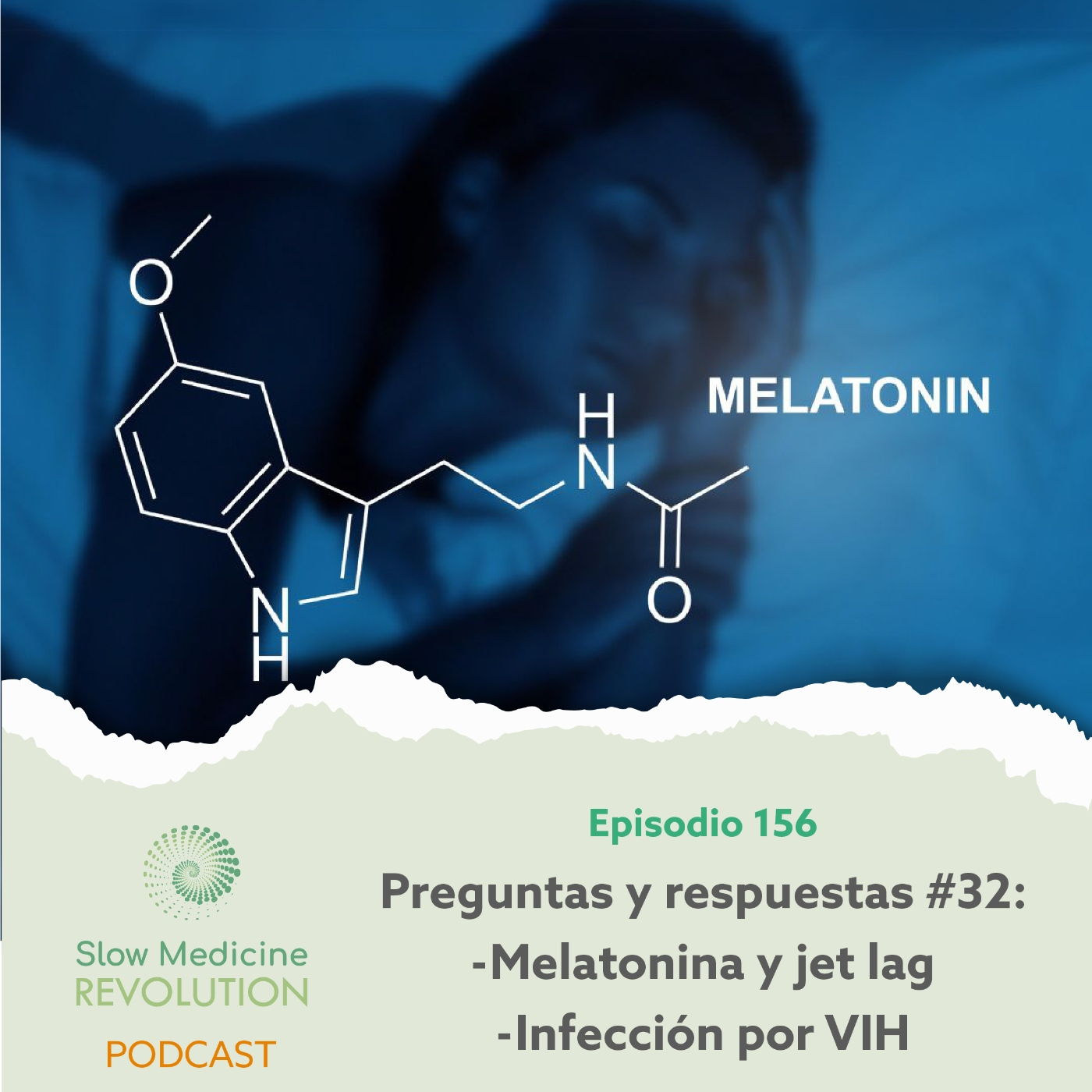 156 - P&R 32: Melatonina y jet lag / Infección por VIH - Episodio exclusivo para mecenas