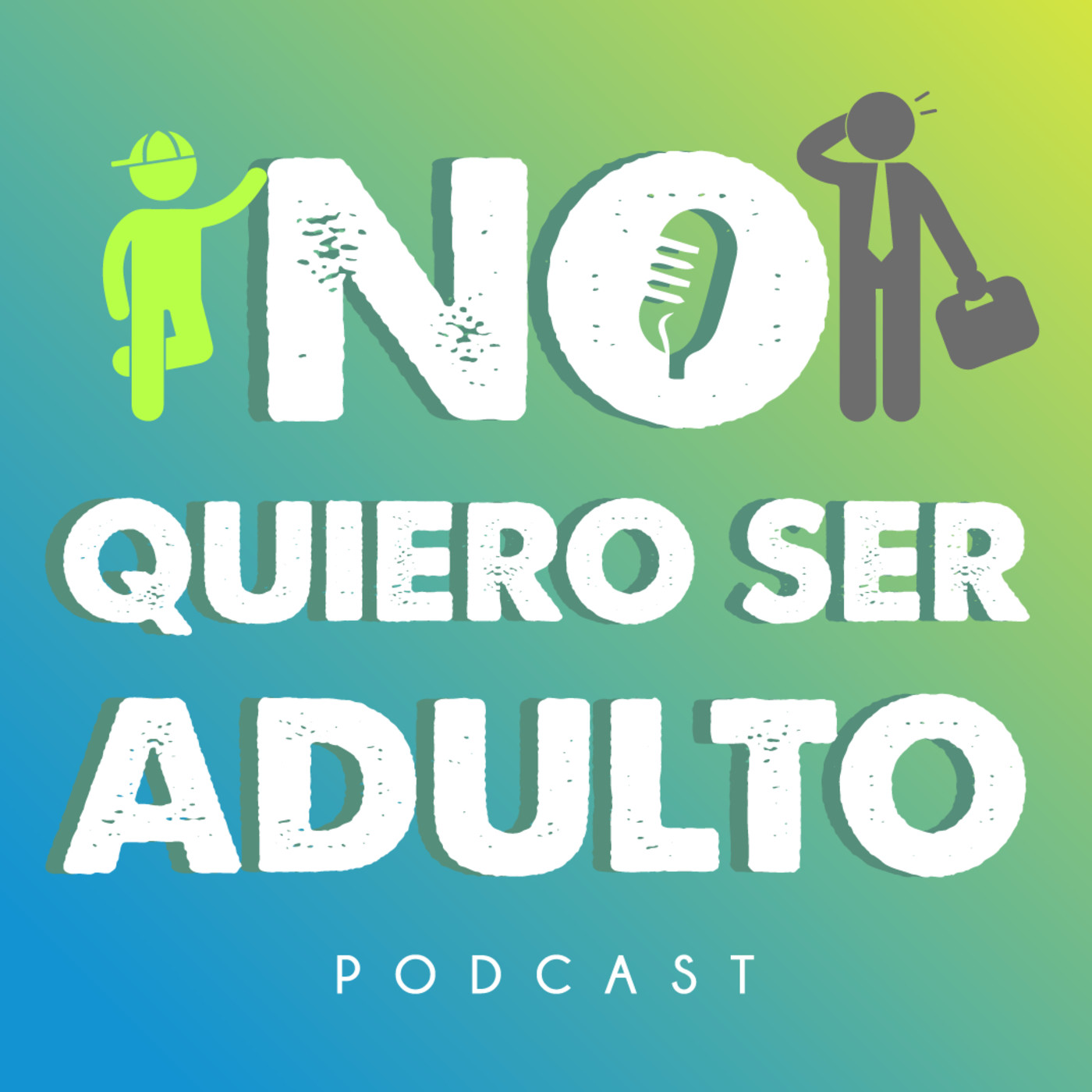 No Quiero Ser Adulto Podcast