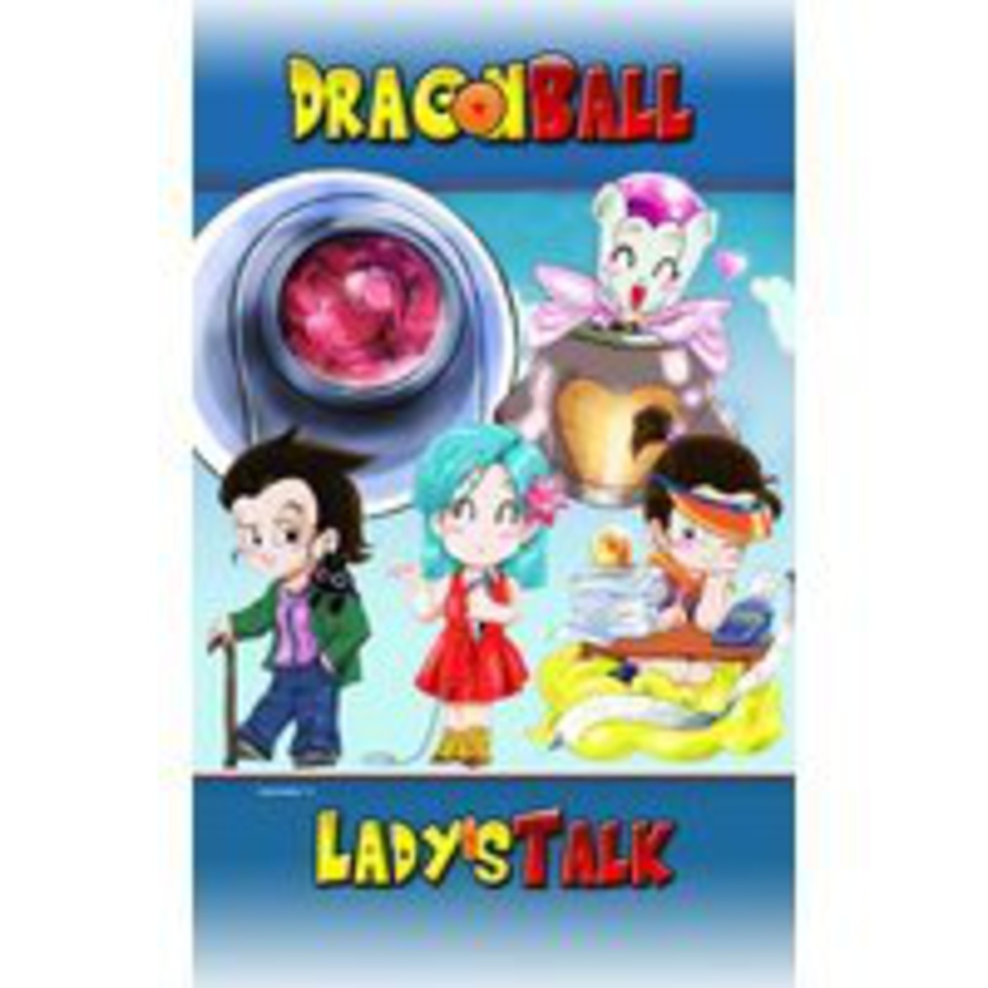 Podcast Dragon Ball Lady´s Talk