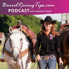 #41: Habits for Making Barrel Racing Dreams, More Than Just Dreams