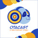 Otacast #124 – Plot Twist