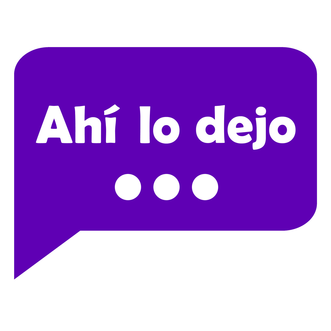 Ahí lo dejo