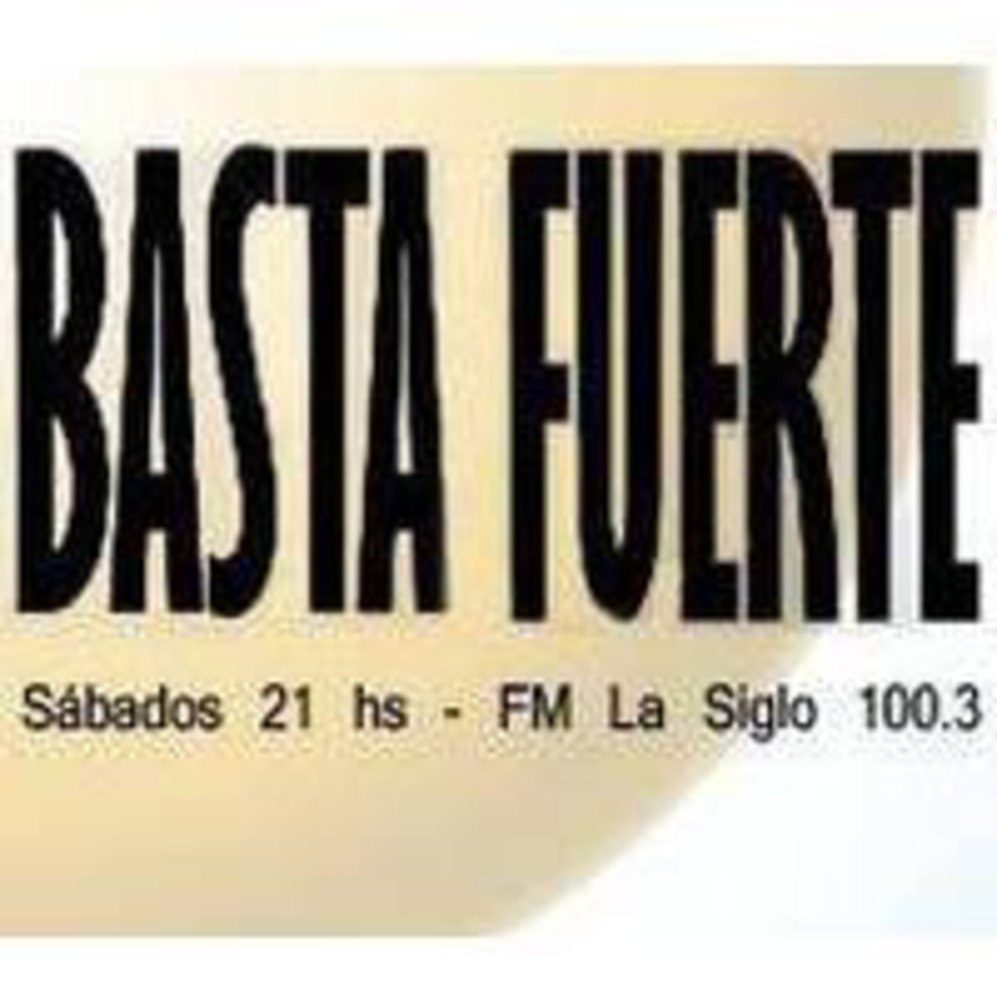 Podcast Basta Fuerte