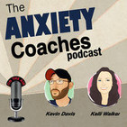 The Anxiety Coaches Podcast