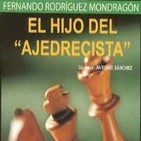 El Hijo del Ajedrecista (Fernando Mondrano)