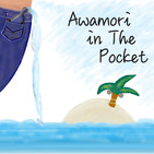 Awamori in The Pocket ~?4?~