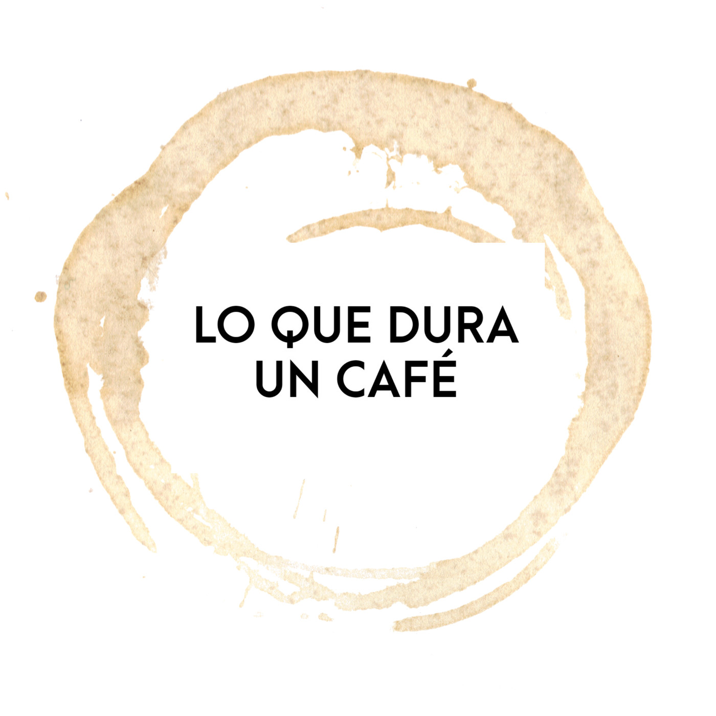 LO QUE DURA UN CAFÉ