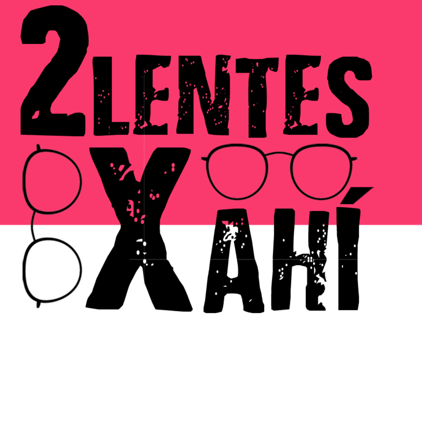 2LENTESxAHí