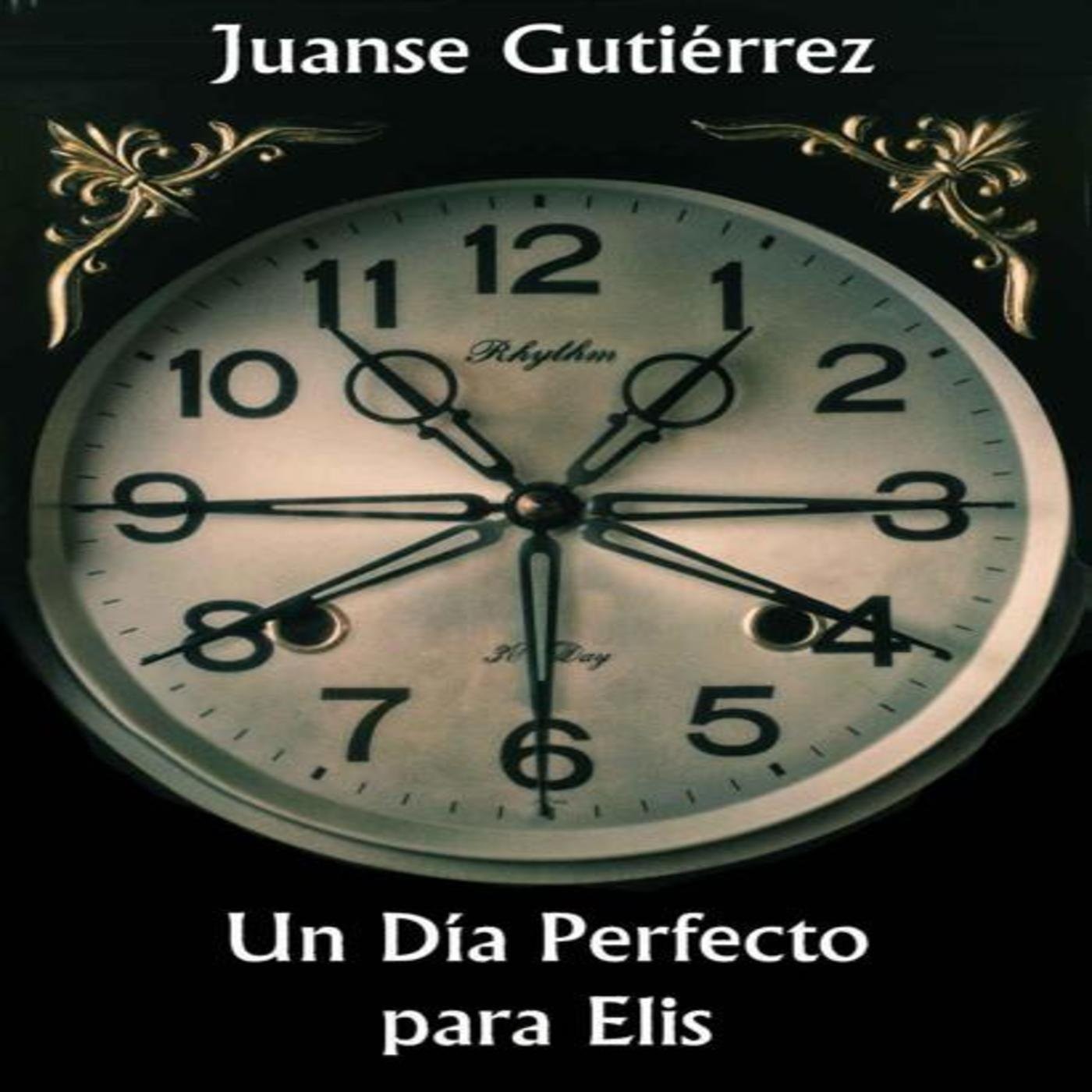 Un Día Perfecto para Elis de Juanse Gutiérrez