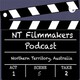 Episode 10 - NT Filmmakers Podcast
