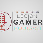 Legión Gamer Podcast