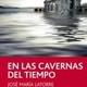 En las cavernas del tiempo