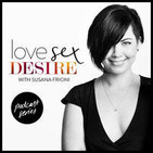 LOVE SEX DESIRE with Susana Frioni