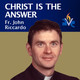 Christ is the Answer - May 20, 2019
