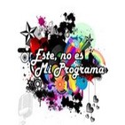 Este no es mi programa Artegalia Radio 10-11-2018 Podcast 165