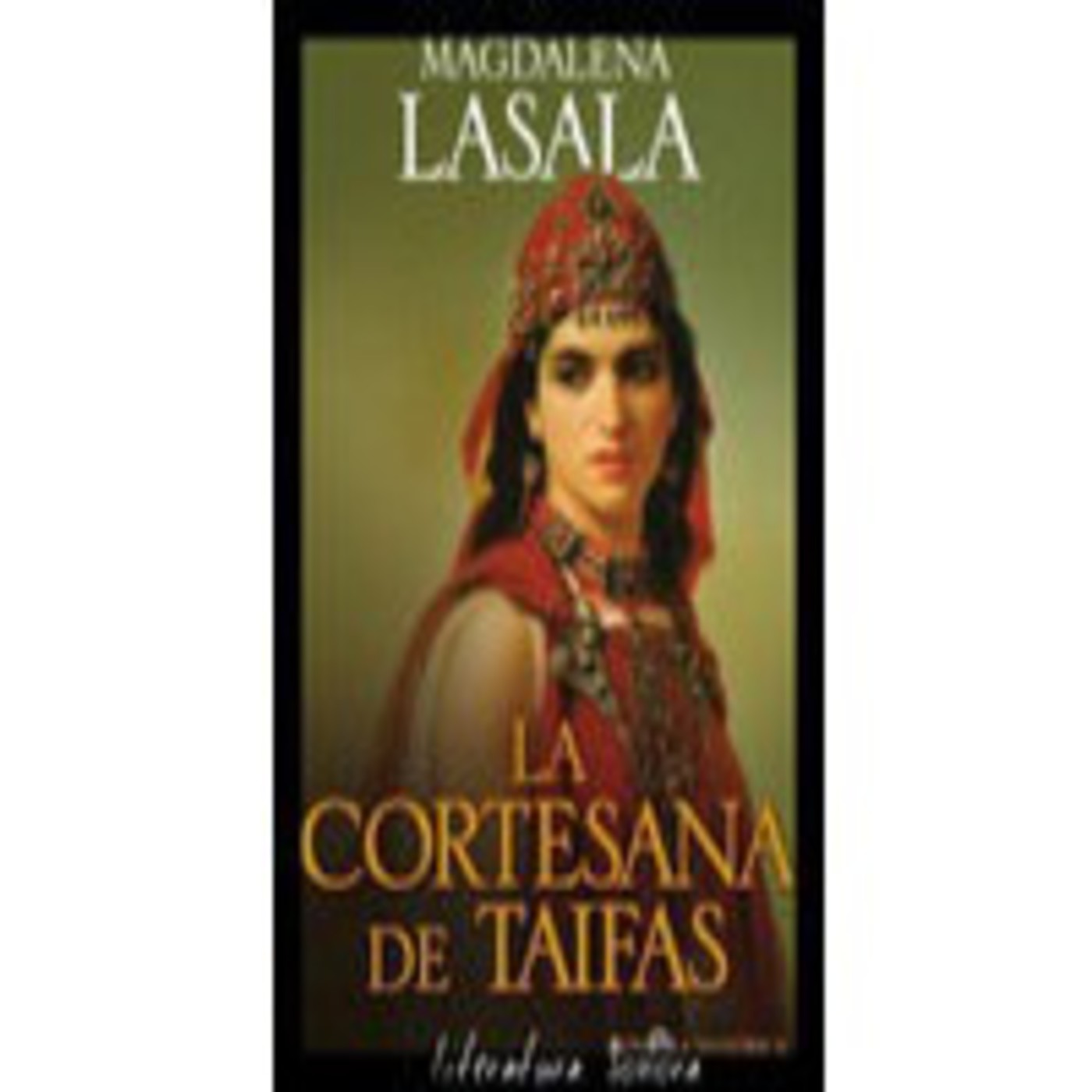 La Cortesana De Taifas - Magdalena Lasala podcast artwork