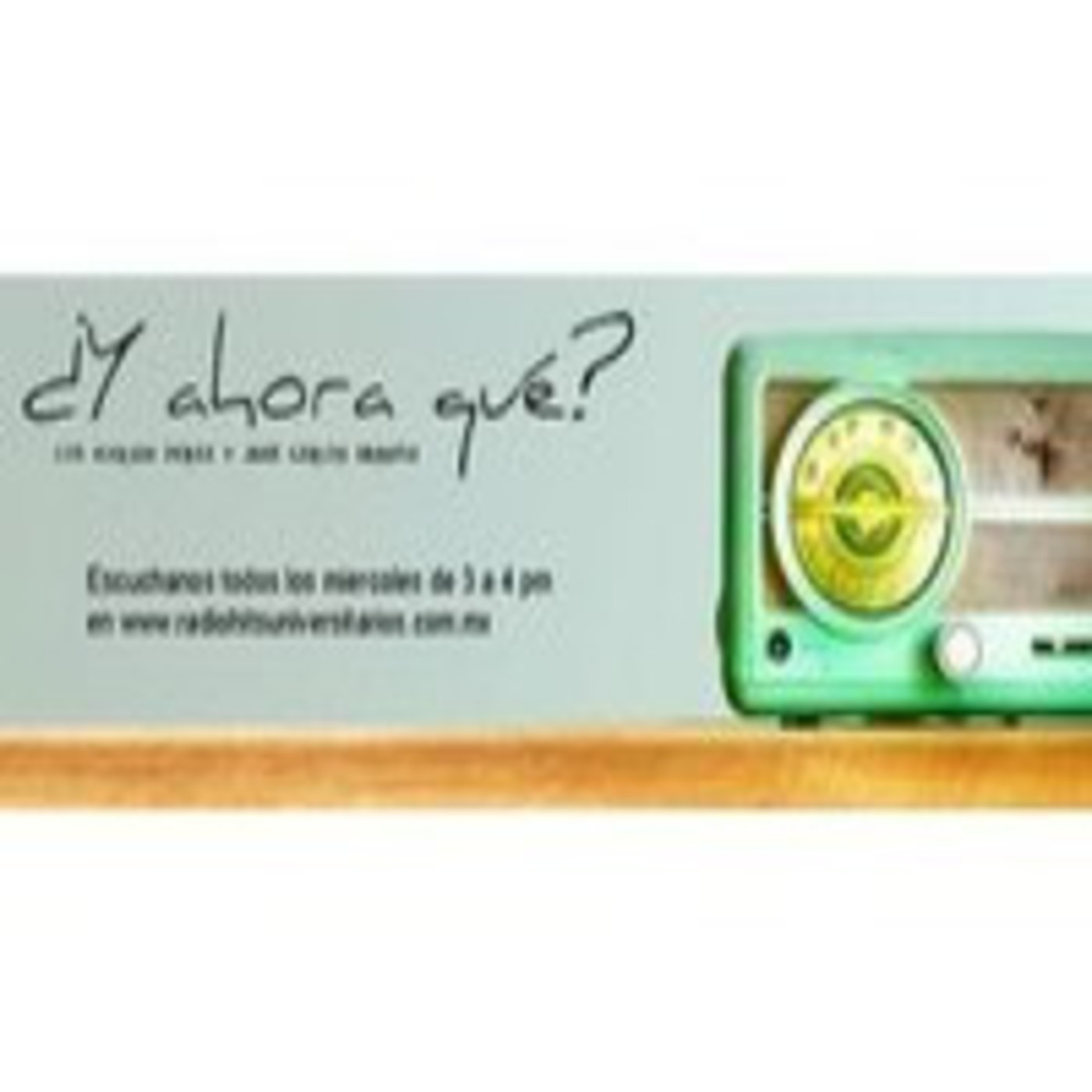 Podcast Programa Y ahora qué