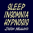 #173 Deep Sleep Whisper Hypnosis (Jason Newland) (15th January 2020)