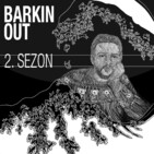 Bark?n Out: Ara Sohbet #2 | Konuk: Erim ?i?man | Ottopunk | Devr-i Diji | Öykücülük