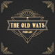 The Old Ways Podcast - Episode 20