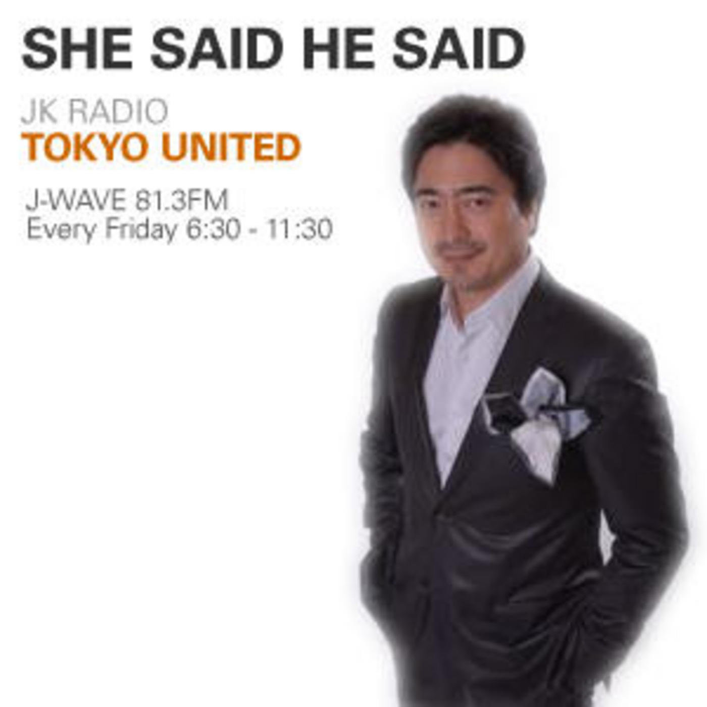 J-WAVE JK RADIO TOKYO UNITED [SHE SAID HE SAID]
