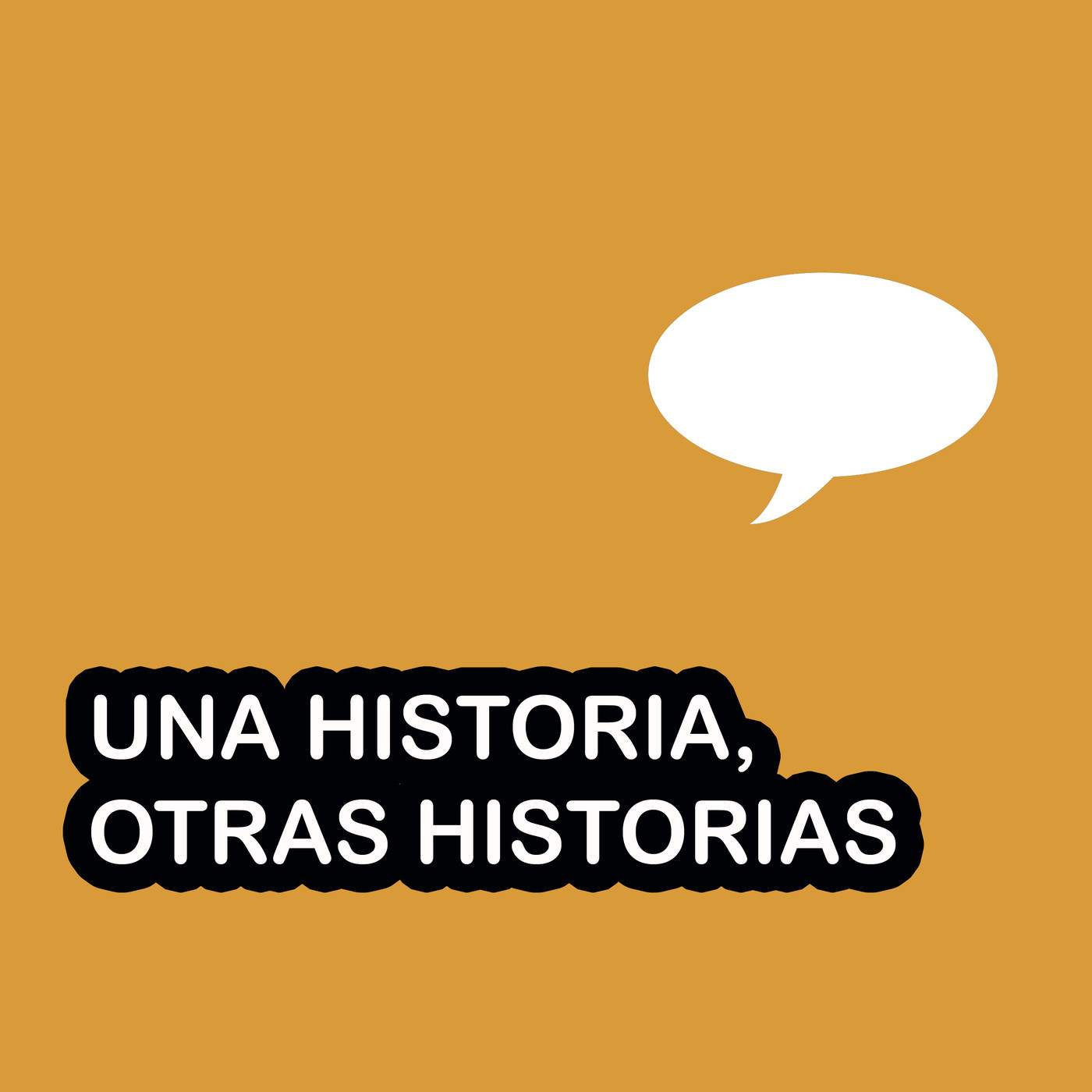 Una Historia, Otras Historias