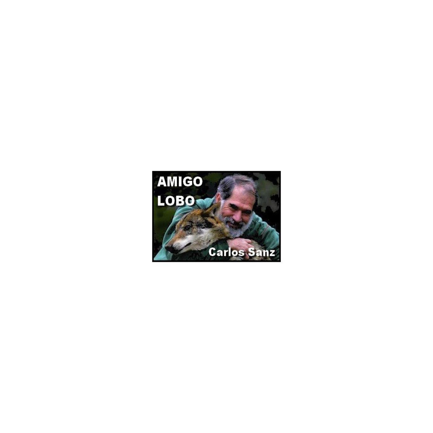 Podcast CARLOS SANZ - AMIGO LOBO