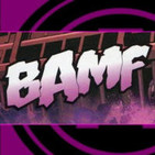 Episode 47: Bite Size Bamf