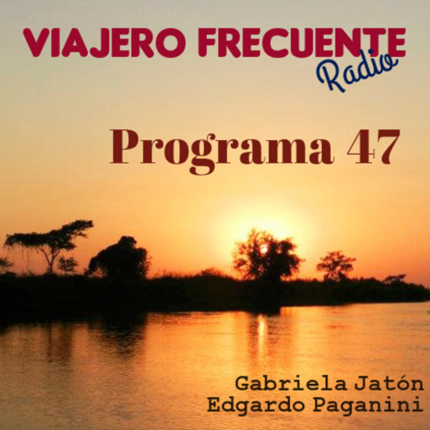 Viajero Frecuente - Programa 47 - Bloque 3