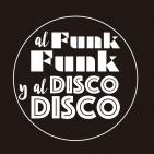 Al Funk, Funk y al Disco, Disco.