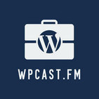 WPcast.fm – The Professional WordPress Podcast