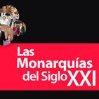 Las Monarquías del Siglo XXI