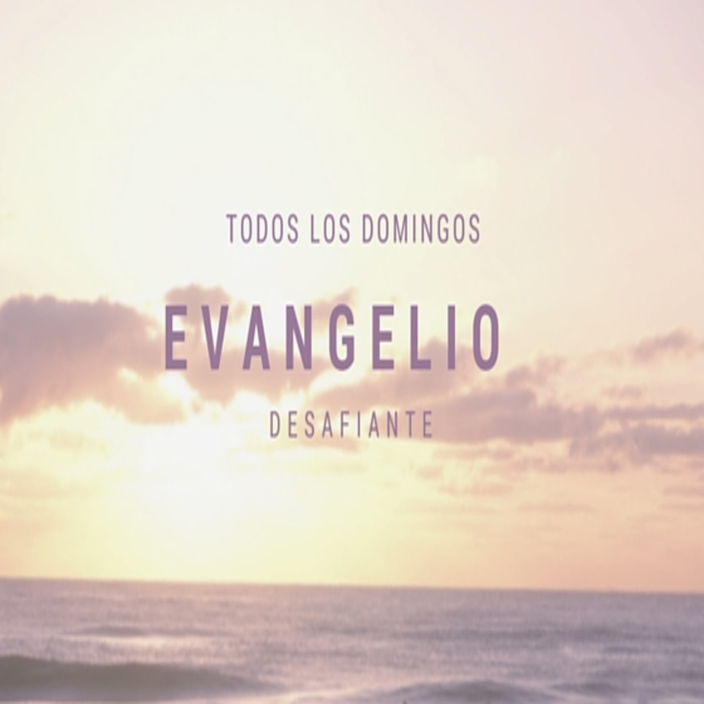 Podcast El Evangelio Desafiante