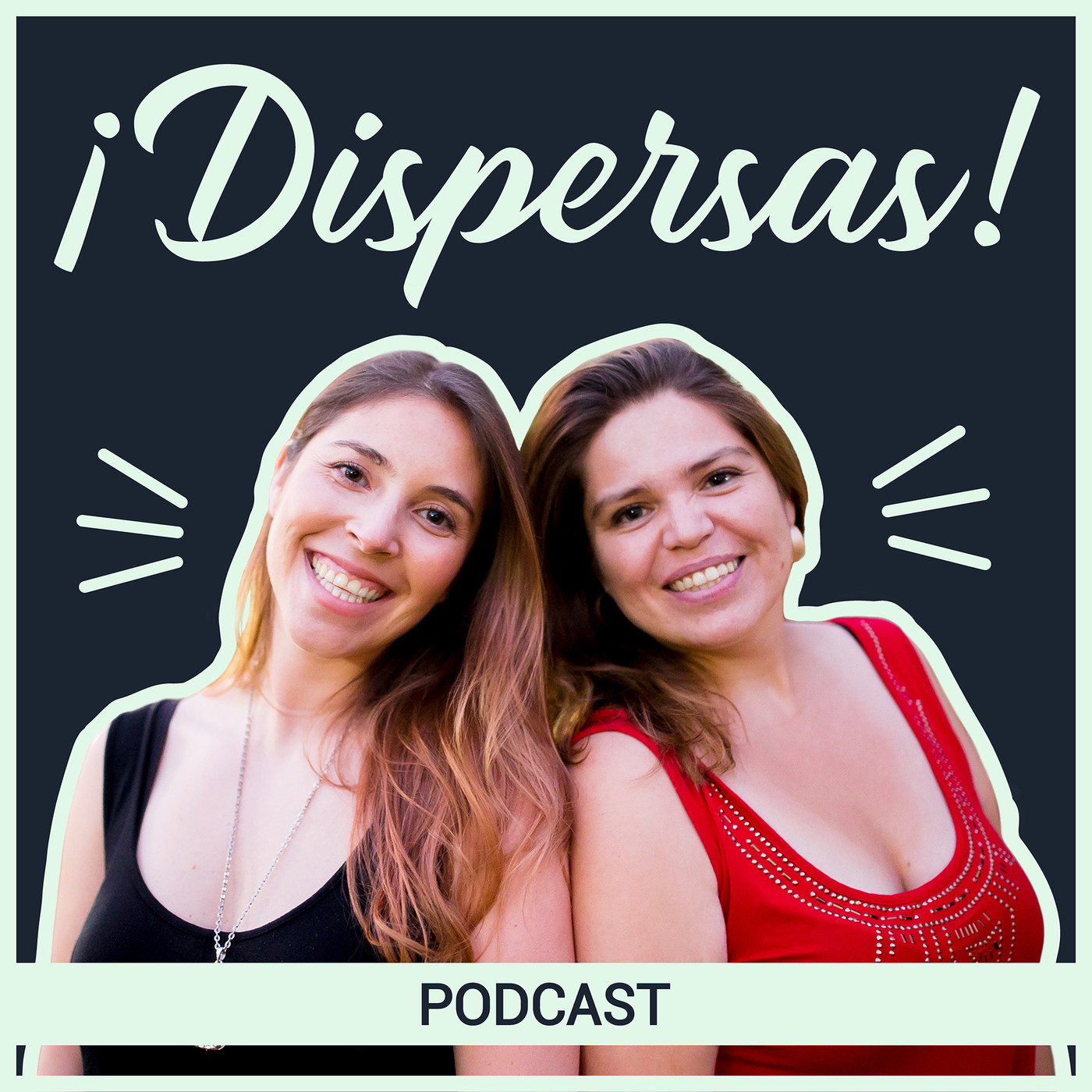 ¡Dispersas! (ex Las 11’s)