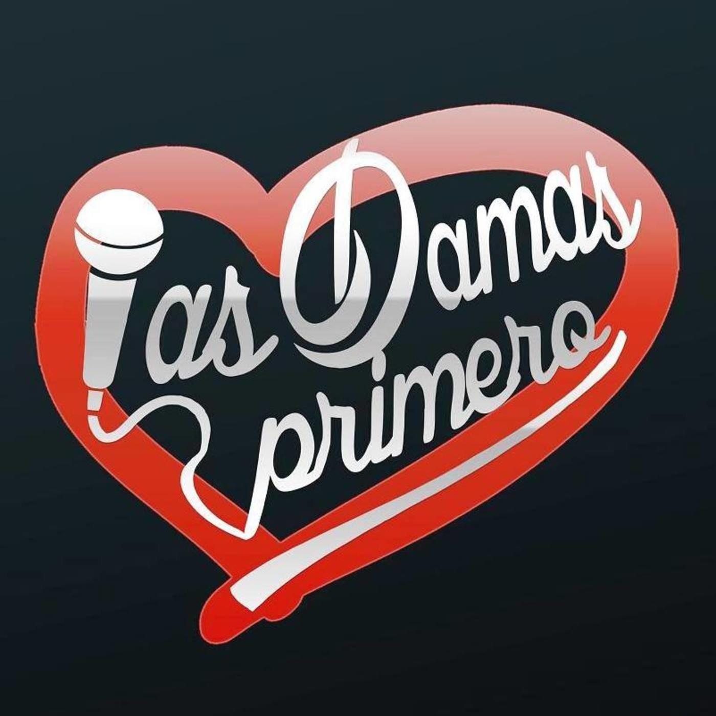 Podcast de Las Damas Primero